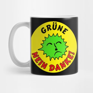 Gruene? Nein Danke! Mug